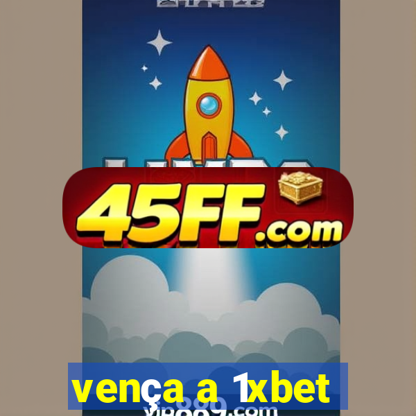 vença a 1xbet
